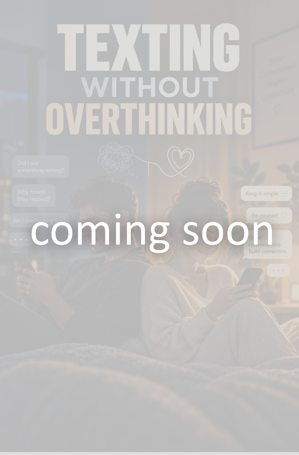 Texting without overthinking